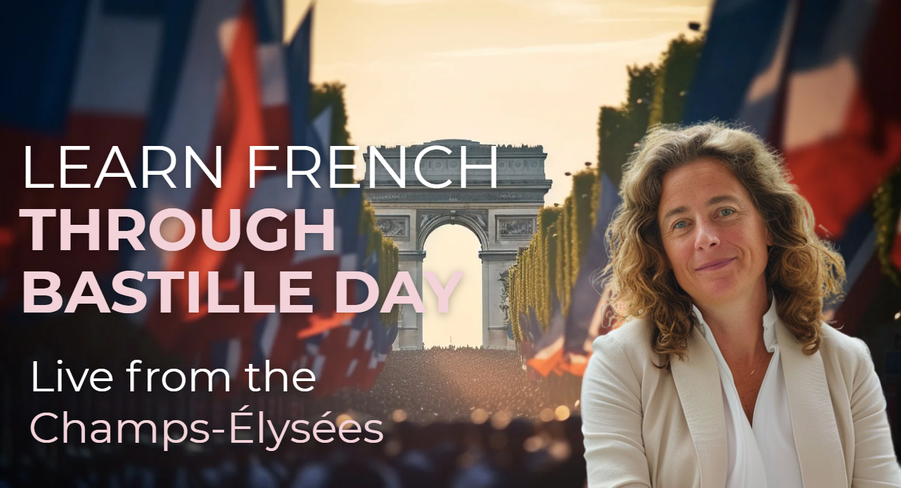 Learn French through Bastille Day — live from the Champs-Élysées