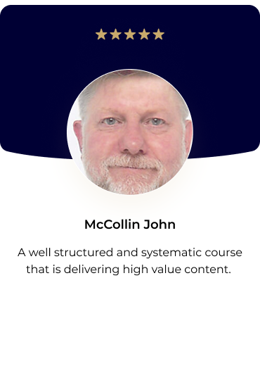 McCollin John — A well structured and systematic course delivering high value content.