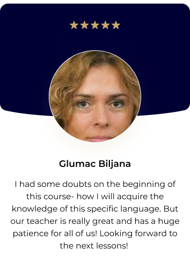 Glumac Biljana — Our teacher is really great. Looking forward to the next lessons.